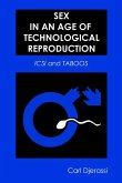 Sex in an Age of Technological Reproduction: ICSI and Taboos [With DVD]