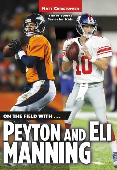 On the Field With...Peyton and Eli Manning - Christopher, Matt