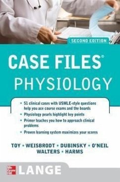 Case Files Physiology, Second Edition - Toy, Eugene C; Weisbrodt, Norman W; Dubinsky, William P; O'Neil, Roger G; Walters Edgar T (Terry); Harms, Konrad P