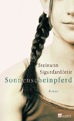 Sonnenscheinpferd - Sigurdarðóttir, Steinunn