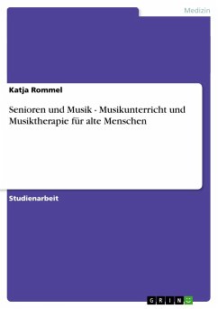 Senioren und Musik - Musikunterricht und Musiktherapie für alte Menschen - Rommel, Katja