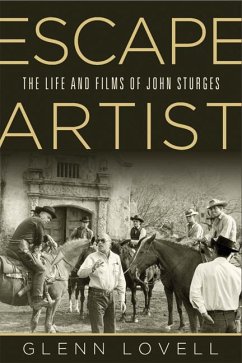 Escape Artist: The Life and Films of John Sturges - Lovell, Glenn