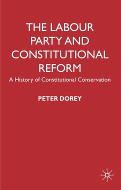 The Labour Party and Constitutional Reform - Dorey, Peter