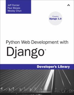 Python Web Development with Django - Chun, Wesley J.;Forcier, Jeff;Bissex, Paul