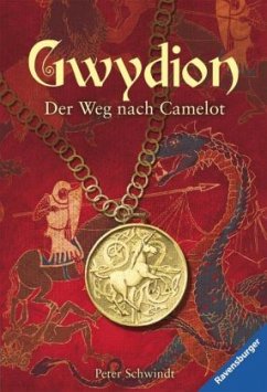 Gwydion - Der Weg nach Camelot - Schwindt, Peter