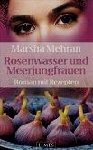 Rosenwasser und Meerjungfrauen