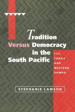 Tradition Versus Democracy in the South Pacific - Lawson, Stephanie