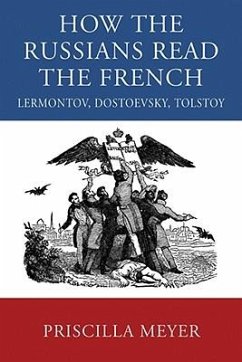 How the Russians Read the French - Meyer, Priscilla