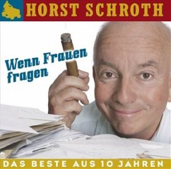 Wenn Frauen fragen: Das Beste aus 10 Jahren - Schroth, Horst