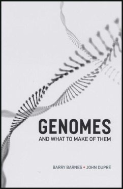 Genomes and What to Make of Them - Barnes, Barry; Dupré, John