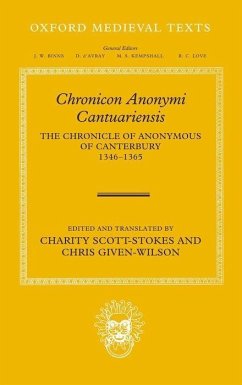 Chronicon Anonymi Cantuariensis - Given-Wilson, Chris / Scott-Stokes, Charity (ed.)