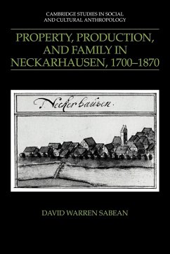 Property, Production, and Family in Neckarhausen, 1700 1870 - Sabean, David Warren; David Warren, Sabean