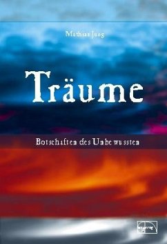 Träume - Botschaften des Unbewussten - Jung, Mathias