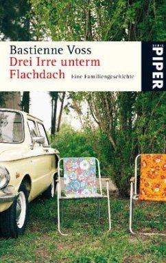 Drei Irre unterm Flachdach - Voss, Bastienne