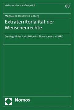 Extraterritorialität der Menschenrechte - Jankowska-Gilberg, Magdalena