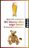 Wir können alles, sogar besser Wir können alles, sogar besser