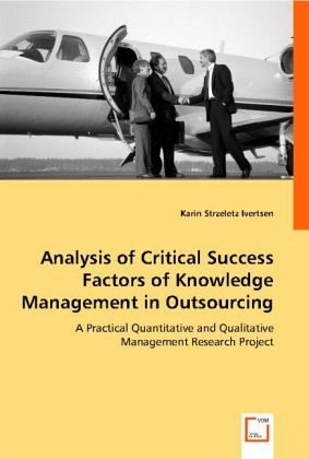 Analysis of Critical Success Factors of Knowledge Management in Outsourcing Analysis of Critical Success Factors of Knowledge Management in Outsourcing