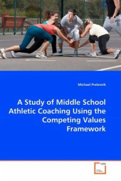 A Study of Middle School Athletic Coaching Using the Competing Values Framework - Prelesnik, Michael