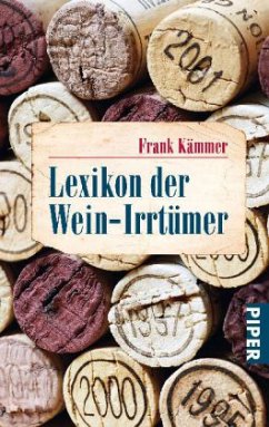 Lexikon der Wein-Irrtümer - Kämmer, Frank