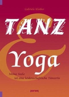 Tanz und Yoga - Klaiber, Gabriele