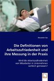 Die Definitionen von Arbeitszufriedenheit und ihre Messung in der Praxis