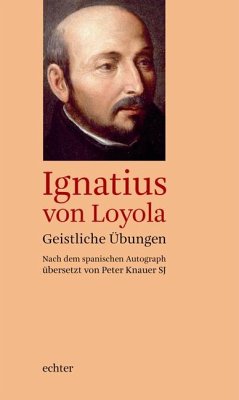 Geistliche Übungen - Ignatius von Loyola