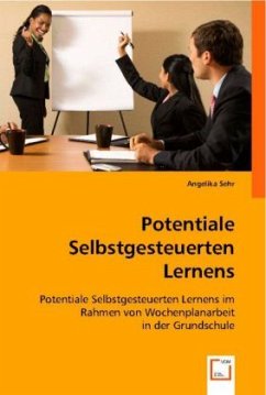 Potentiale Selbstgesteuerten Lernens - Sehr, Angelika