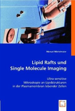 Lipid Rafts und Single Molecule Imaging - Mörtelmaier, Manuel