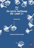 Psi oder Die letzte Hoffnung für Jado 2 Psi oder Die letzte Hoffnung für Jado 2