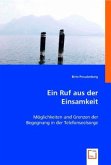 Ein Ruf aus der Einsamkeit Ein Ruf aus der Einsamkeit