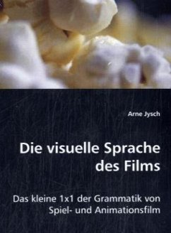 Die visuelle Sprache des Films - Jysch, Arne