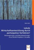 Lokale Wirtschaftsentwicklung durch partizipative Verfahren?