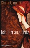 Ich bin aus Holz