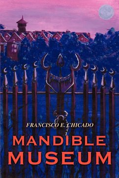 Mandible Museum - Chicado, Francisco E.