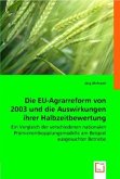 Die EU-Agrarreform von 2003 und die Auswirkungen ihrer Halbzeitbewertung