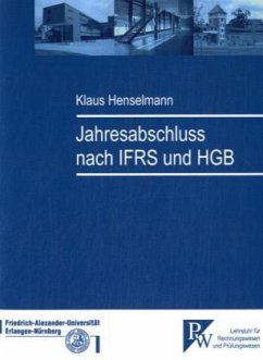 Jahresabschluss nach IFRS und HGB - Henselmann, Klaus