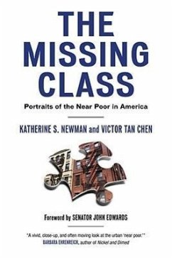The Missing Class: Portraits of the Near Poor in America - Newman, Katherine S.; Chen, Victor Tan