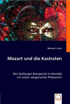 Mozart und die Kastraten - Otto, Michael A.