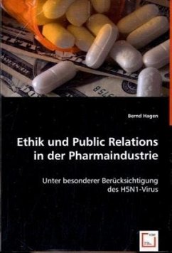 Ethik und Public Relations in der Pharmaindustrie - Hagen, Bernd