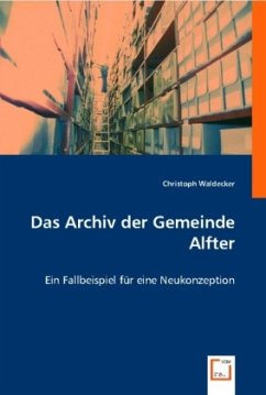 Das Archiv der Gemeinde Alfter - Waldecker, Christoph