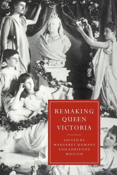 Remaking Queen Victoria - Homans, Margaret / Munich, Adrienne (eds.)