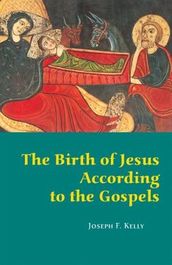 The Birth of Jesus According to the Gospels - Kelly, Joseph F
