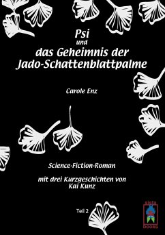 Psi und das Geheimnis der Jado-Schattenblattpalme - Enz, Carole