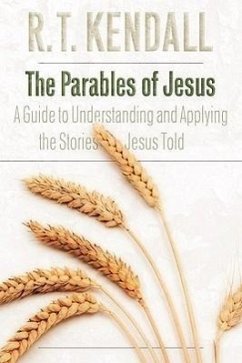 The Parables of Jesus - Kendall, R T