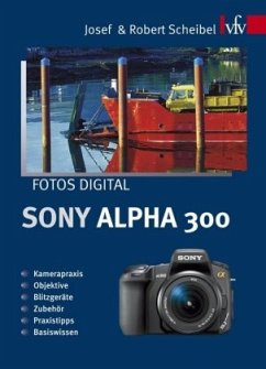 Fotos digital - Sony Alpha 300 - Scheibel, Josef;Scheibel, Robert