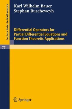 Differential Operators for Partial Differential Equations and Function Theoretic Applications - Bauer, K. W.;Ruscheweyh, S.