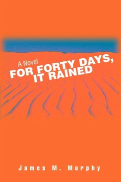 For Forty Days, It Rained - Murphy, James M.