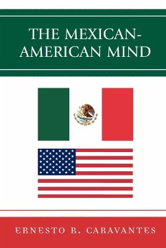 The Mexican-American Mind - Caravantes, Ernesto