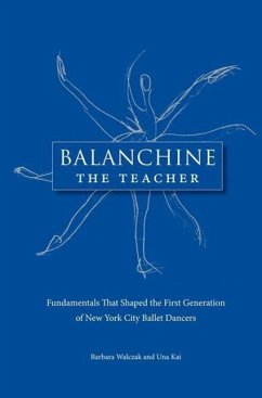 Balanchine the Teacher - Walczak, Barbara; Kai, Una