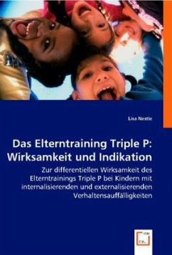 Das Elterntraining Triple P: Wirksamkeit und Indikation - Nestle, Lisa